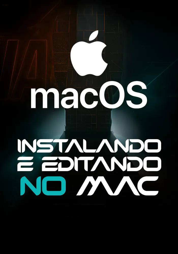 Instalando e Editando no Mac